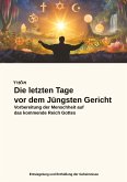 Die letzten Tage vor dem Jüngsten Gericht Die letzten Tage vor dem Jüngsten Gericht