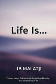 Life Is... Life Is...