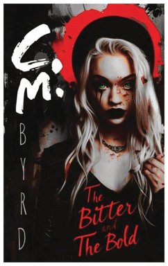 The Bitter and The Bold - Byrd, Crysta The Bitter and The Bold - Byrd, Crysta