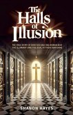 The Halls of Illusion, THE TRUE STORY OF HOW GOD AND ONE WOMAN BEAT THE ILLUMINATI AND THE DEVIL AT THEIR OWN GAME