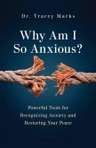 Why Am I So Anxious? Why Am I So Anxious?