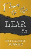 Down to the Liar