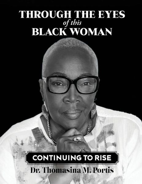 Through the Eyes of this Black Woman Through the Eyes of this Black Woman