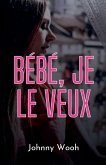 Bébé, je le veux
