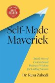 Self-Made Maverick Self-Made Maverick