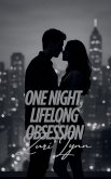 One Night, Lifelong Obsession