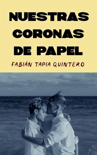 Nuestras coronas de papel Nuestras coronas de papel