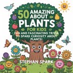 50 Amazing Facts About Plants for Kids 50 Amazing Facts About Plants for Kids