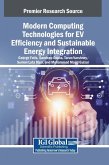 Modern Computing Technologies for EV Efficiency and Sustainable Energy Integration Modern Computing Technologies for EV Efficiency and Sustainable Energy Integration