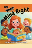 Get Your Mind Right Get Your Mind Right