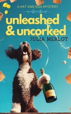 unleashed & Uncorked - Merlot, Julia