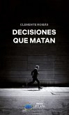 Decisiones que matan (eBook, ePUB)