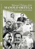 Manolo Ortega, una mirada cercana (eBook, ePUB)