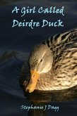 A Girl Called Deirdre Duck (eBook, ePUB)