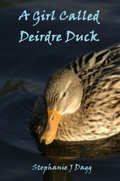 Cover A Girl Called Deirdre Duck (eBook, ePUB)