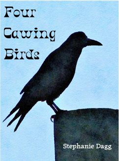 Four Cawing Birds (eBook, ePUB) - Dagg, Stephanie