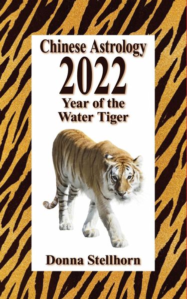 Chinese Astrology: 2022 Year of the Water Tiger (eBook, ePUB)