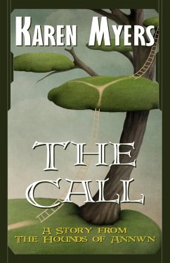 The Call (The Hounds of Annwn, #5) (eBook, ePUB) - Myers, Karen