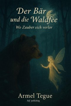 Der Bär und die Waldfee (eBook, ePUB) - Tegue, Armel