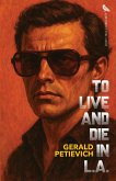 To Live and Die in L.A. (eBook, ePUB) To Live and Die in L.A. (eBook, ePUB)