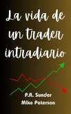 La vida de un trader intradiario (eBook, ePUB)