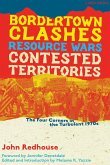 Bordertown Clashes, Resource Wars, and Contested Territories in the Four Corners (eBook, ePUB) Bordertown Clashes, Resource Wars, and Contested Territories in the Four Corners (eBook, ePUB)