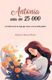 Antonia, una en 25 000 (eBook, ePUB) Antonia, una en 25 000 (eBook, ePUB)