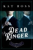 Dead Ringer (A Gaslamp Gothic Victorian Paranormal Mystery) (eBook, ePUB) Dead Ringer (A Gaslamp Gothic Victorian Paranormal Mystery) (eBook, ePUB)