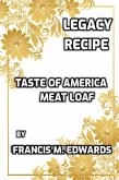 Legacy Recipe Taste of America Meat Loaf (eBook, ePUB) Legacy Recipe Taste of America Meat Loaf (eBook, ePUB)