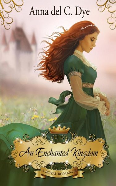 An Enchanted Kingdom (A Royal Romance, #8) (eBook, ePUB)