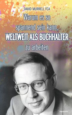 Warum es so spannend sein kann, weltweit als Buchhalter zu arbeiten (eBook, ePUB)