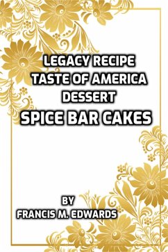 Cover Legacy Recipe Taste of America Dessert Spice Bar Cake (eBook, ePUB)