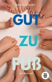 Gut zu Fuß (eBook, ePUB) Gut zu Fuß (eBook, ePUB)