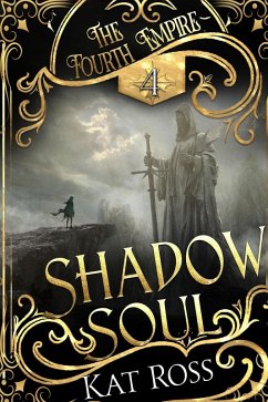 Cover Shadow Soul (The Fourth Empire, #4) (eBook, ePUB)