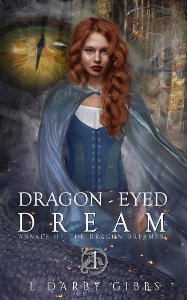 Dragon-Eyed Dream (Annals of the Dragon Dreamer, #1) (eBook, ePUB)