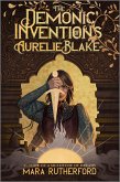 The Demonic Inventions of Aurelie Blake (eBook, ePUB)