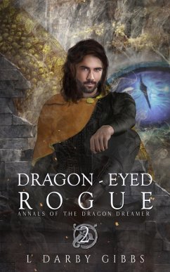 Dragon-Eyed Rogue (Annals of the Dragon Dreamer, #2) (eBook, ePUB) Cover Dragon-Eyed Rogue (Annals of the Dragon Dreamer, #2) (eBook, ePUB)