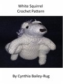 White Squirrel Crochet Pattern (eBook, ePUB)