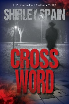 Cross Word (15-Minute-Read Thrillers, #3) (eBook, ePUB) - Spain, Shirley