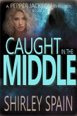 Caught in the Middle (Pepper Jackson Thrillers, #2) (eBook, ePUB)