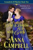 The Trouble with Earls: Scoundrels of Mayfair Book 2 (eBook, ePUB) The Trouble with Earls: Scoundrels of Mayfair Book 2 (eBook, ePUB)