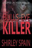 The Bulls-Eye Killer (Pepper Jackson Thrillers, #1) (eBook, ePUB)