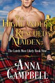 The Highlander's Rescued Maiden: The Lairds Most Likely Book 9 (eBook, ePUB) The Highlander's Rescued Maiden: The Lairds Most Likely Book 9 (eBook, ePUB)