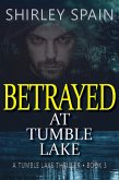Betrayed at Tumble Lake (Tumble Lake Thrillers, #3) (eBook, ePUB)