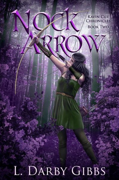 Nock Arrow (Kavin Cut Chronicles, #2) (eBook, ePUB) Nock Arrow (Kavin Cut Chronicles, #2) (eBook, ePUB)