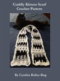 Cuddly Kittens Scarf Crochet Pattern (eBook, ePUB) Cuddly Kittens Scarf Crochet Pattern (eBook, ePUB)