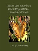 Painted Lady Butterfly on Yellow Marigold Flower Cross Stitch Pattern (eBook, ePUB)