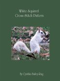 White Squirrel Cross Stitch Pattern (eBook, ePUB)