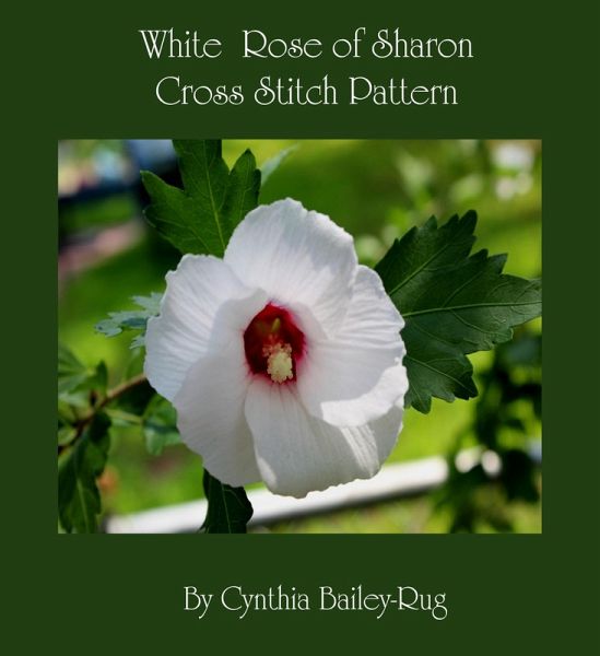 White Rose of Sharon Cross Stitch Pattern (eBook, ePUB) White Rose of Sharon Cross Stitch Pattern (eBook, ePUB)