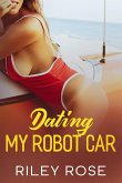 Dating My Robot Car (eBook, ePUB) Dating My Robot Car (eBook, ePUB)